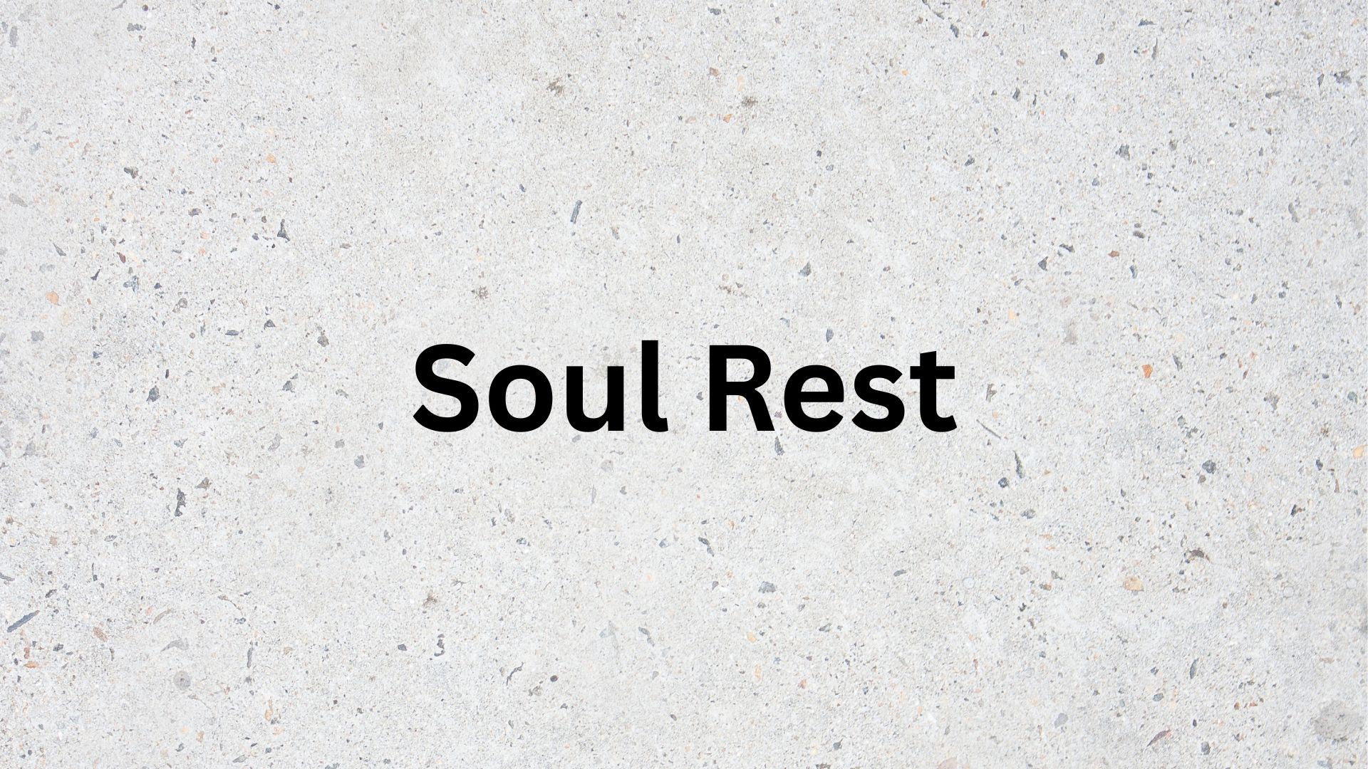 Soul Rest