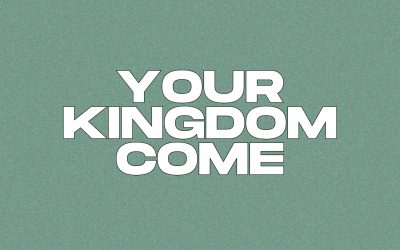 Your Kingdom Come