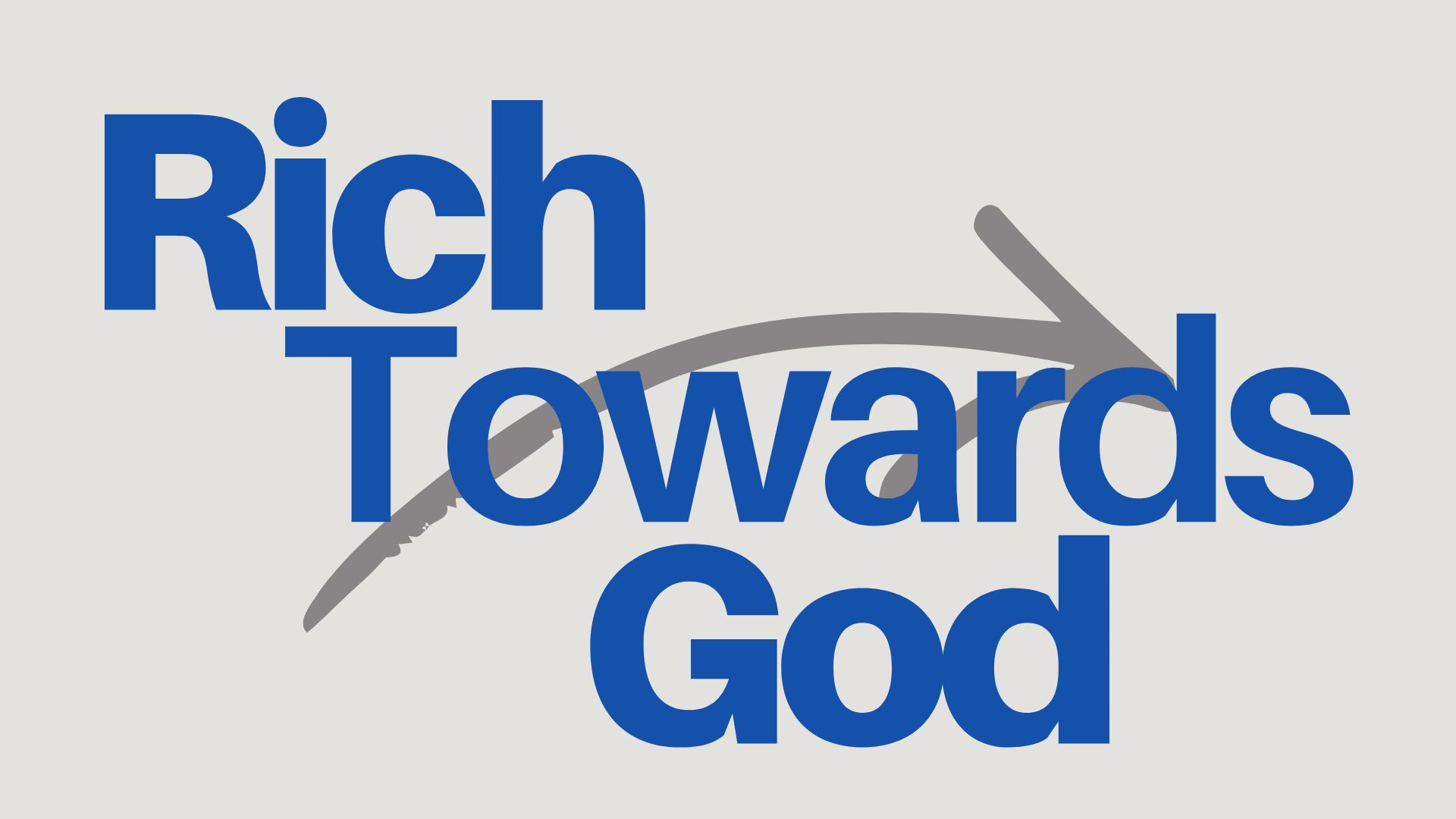 Rich Towards God